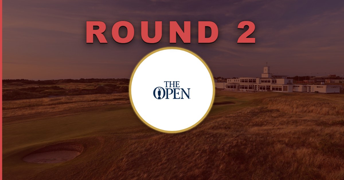 The Open Championship: Round 2 Recap