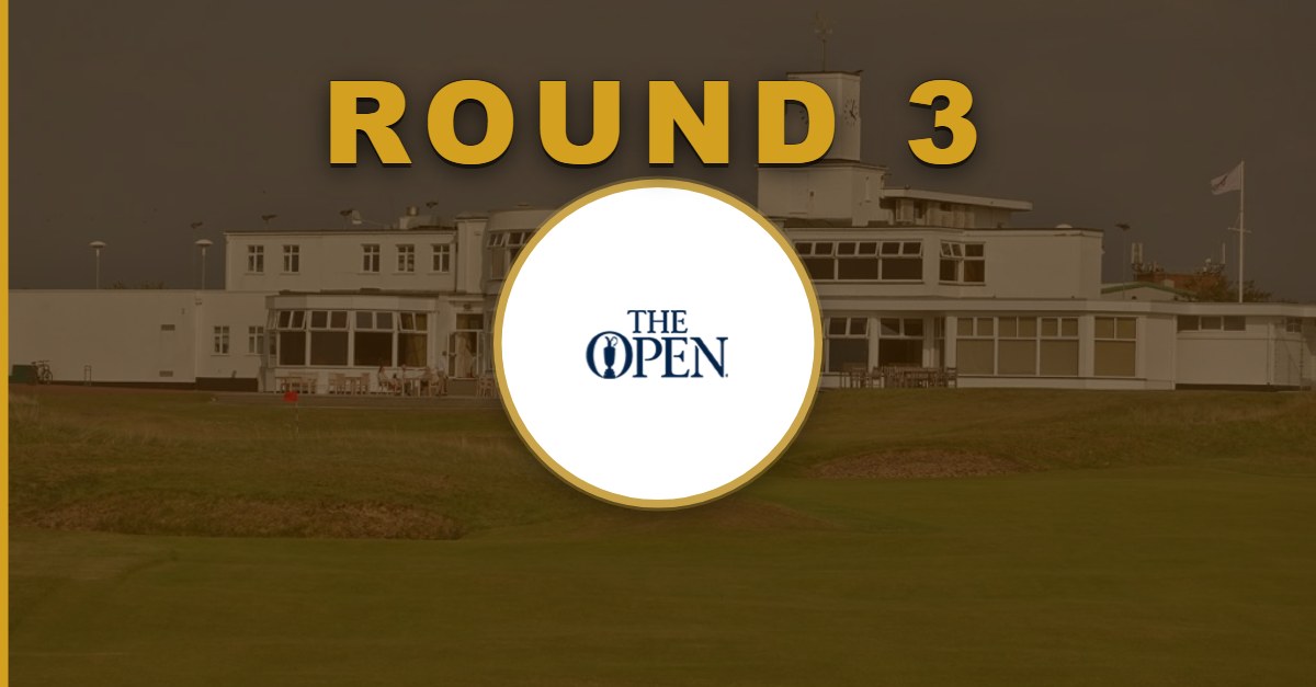The Open Championship: Round 3 Recap