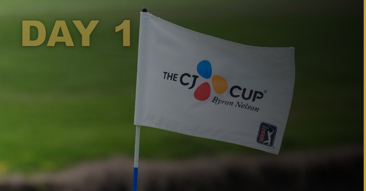 THE CJ CUP Byron Nelson: Round 1 Recap